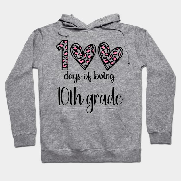 100 Days Of Loving 10th Grade 100th Of School Leopard Heart Hoodie by Gearlds Leonia